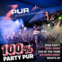 ZPUR - Die Zillertaler Musikanten – 100% Party Pur