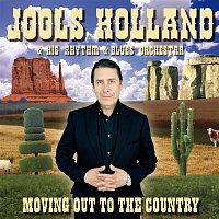 Jools Holland – Moving Out To The Country
