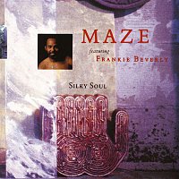 Maze, Frankie Beverly – Silky Soul