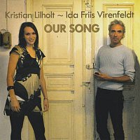 Kristian Lilholt, Ida Friis Virenfeldt – Our Song