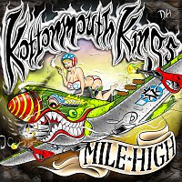 Kottonmouth Kings – Mile High [Deluxe]