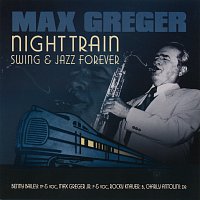 Max Greger – Night Train
