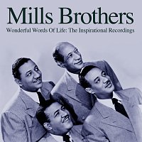 The Mills Brothers – Wonderful Words Of Life: The Inspirational Recordings