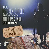 The Broken Circle Breakdown Bluegrass Band – Unbroken! [Live]