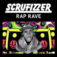 Scrufizzer – Rap Rave (Remixes)
