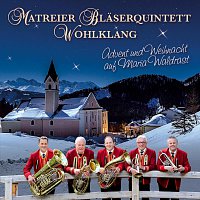 Matreier Blaserquintett "Wohlklang" – Advent und Weihnacht auf Maria Waldrast