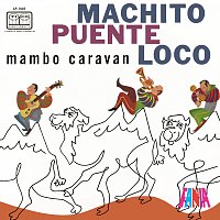 Machito, Tito Puente, Joe Loco – Mambo Caravan