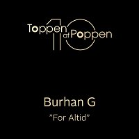 Burhan G – For Altid