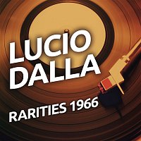 Lucio Dalla – Lucio Dalla - Rarities 1966