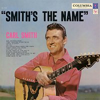 Carl Smith – Smith's the Name
