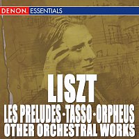 London Festival Orchestra, Alfred Scholz – Liszt: Les Préludes - Tasso - Orpheus - Other Orchestra Works