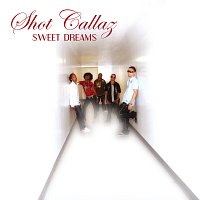 Shot Callaz – Sweet Dreams