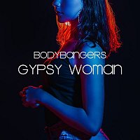 Bodybangers – Gypsy Woman