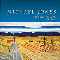Michael Jones – Echoes Of Childhood