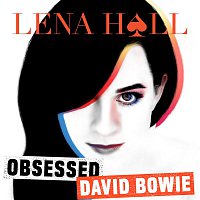 Lena Hall – Obsessed: David Bowie
