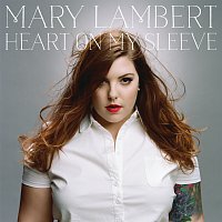 Mary Lambert – Heart On My Sleeve [Deluxe]