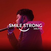 Airliftz – Smile Strong