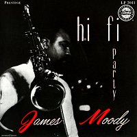 James Moody – Hi Fi Party