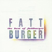 Fattburger – The Best Of Fattburger