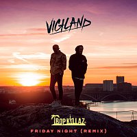 Vigiland – Friday Night [Tropkillaz Remix]