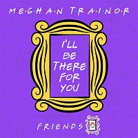 Meghan Trainor – I'll Be There for You ("Friends" 25th Anniversary)