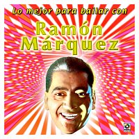 Ramón Marquez – Lo Mejor Para Bailar Con Ramón Márquez