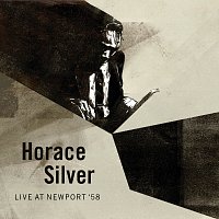 Horace Silver – Live At Newport '58 [Live]