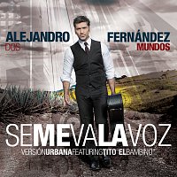 Alejandro Fernández, Tito "El Bambino" – Se Me Va La Voz [Urban Remix]