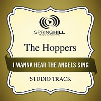 The Hoppers – I Wanna Hear The Angels Sing