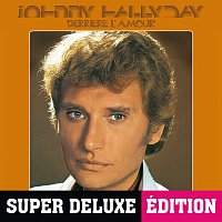 Johnny Hallyday – Derriere l'amour [Deluxe]