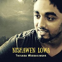 Thisara Weerasinghe – Nishawen Lowa