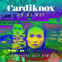 Cardiknox – On My Way (Champagne Drip Remix)