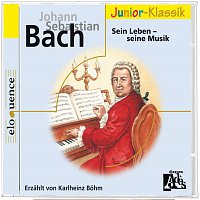 Karlheinz Bohm – J. S. Bach: Sein Leben- seine Musik - fur Kinder erzahlt von Karlheinz Bohm