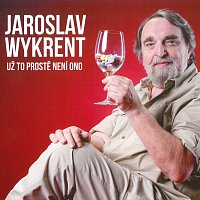 Jaroslav Wykrent – Už to prostě není ono CD