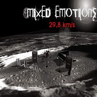 Mixed Emotions – 29,8 km/s