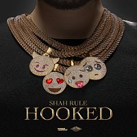 Shah Rule – Hooked