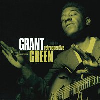 Grant Green – Retrospective