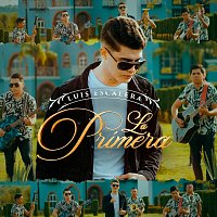 Luis Escalera – La Primera