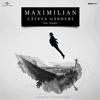 Maximilian, Angeles – Cateva Ganduri