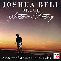 Joshua Bell – Bruch: Scottish Fantasy, Op. 46 / Violin Concerto No. 1 in G Minor, Op. 26