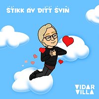 Vidar Villa – Stikk Av Ditt Svin