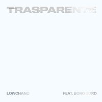 Lowchano, Boro – Trasparente