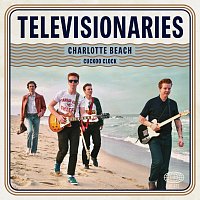 Televisionaries – Charlotte Beach / Cuckoo Clock
