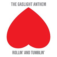 The Gaslight Anthem – Rollin' And Tumblin'