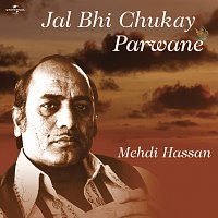 Mehdi Hassan – Jal Bhi Chukay Parwane