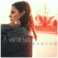 Kiki Rowe – Enough