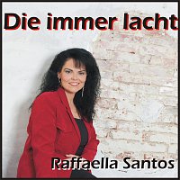 Raffaella Santos – Die immer lacht