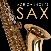 Ace Cannon – Ace Cannon's Sax