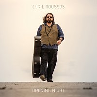 Cyril Roussos – Opening Night [EP]