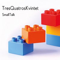Tres Quatros Kvintet – Small Talk